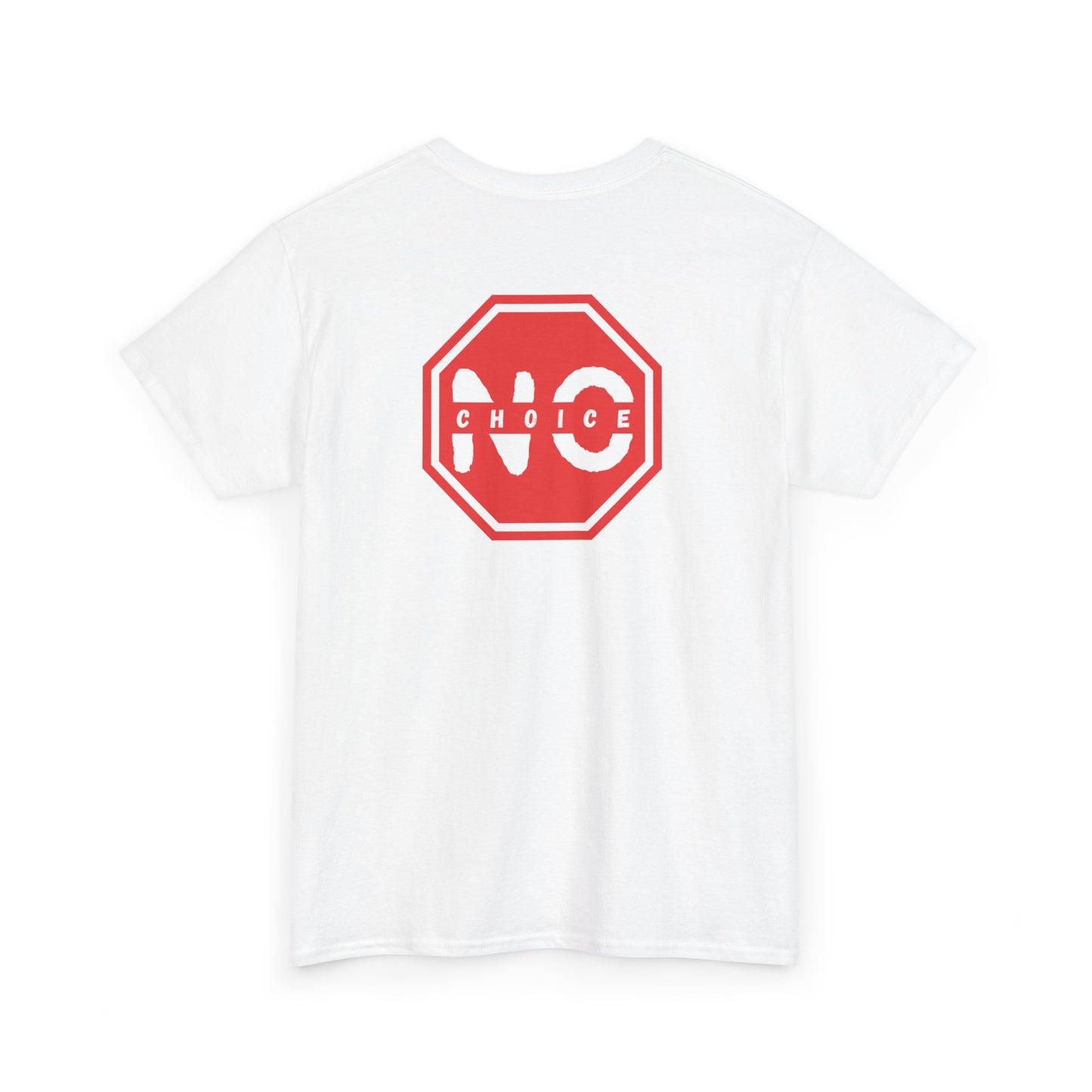 No Choice T-Shirt