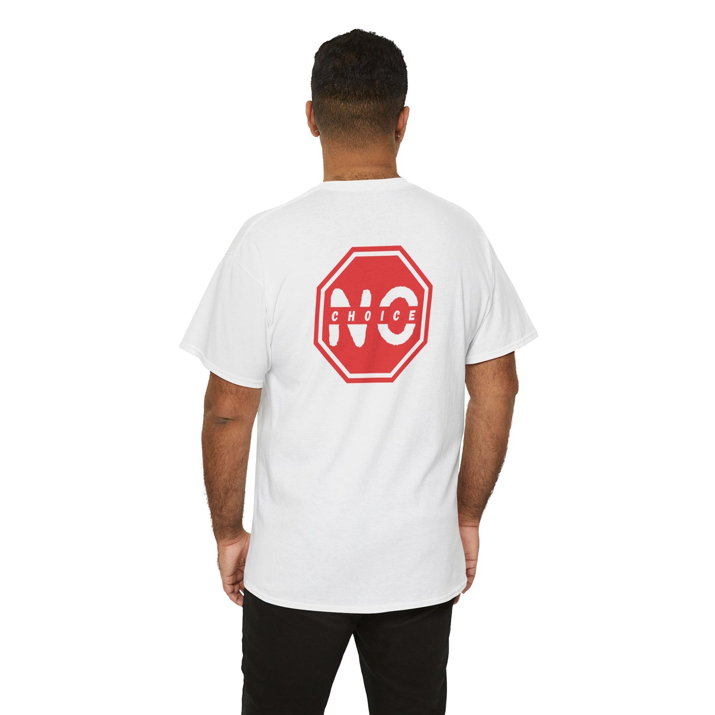 No Choice T-Shirt